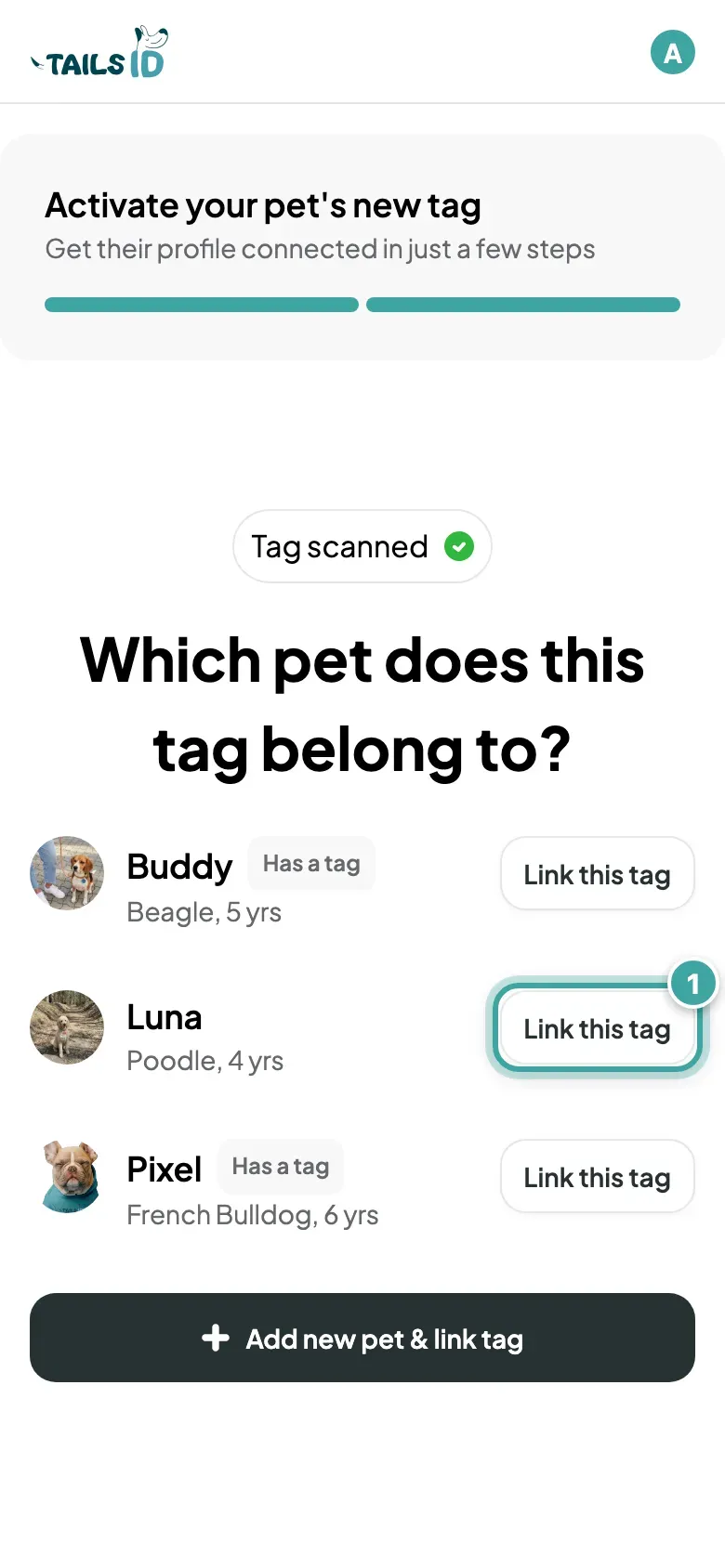 The Tag scanned page asking "Which pet does this tag belong to?", listing Buddy (Has a tag), Luna and Pixel, each with a Link this tag button. Luna's Link this tag button is highlighted.